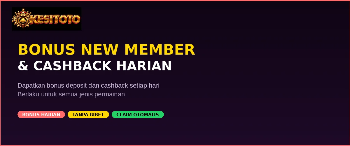 Bonus New Member & Cashback KESITOTO